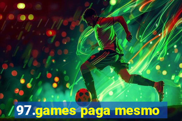 97.games paga mesmo